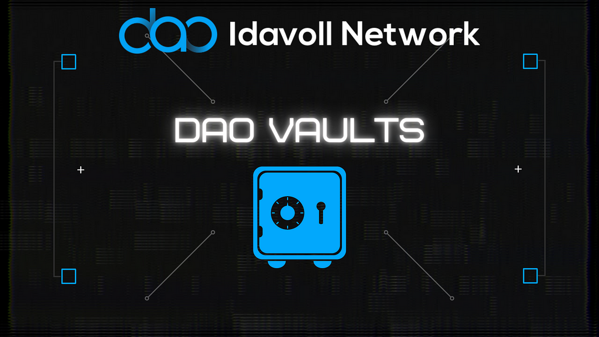 DAO Vaults — Why Is Beneficial To Store Assets In Them