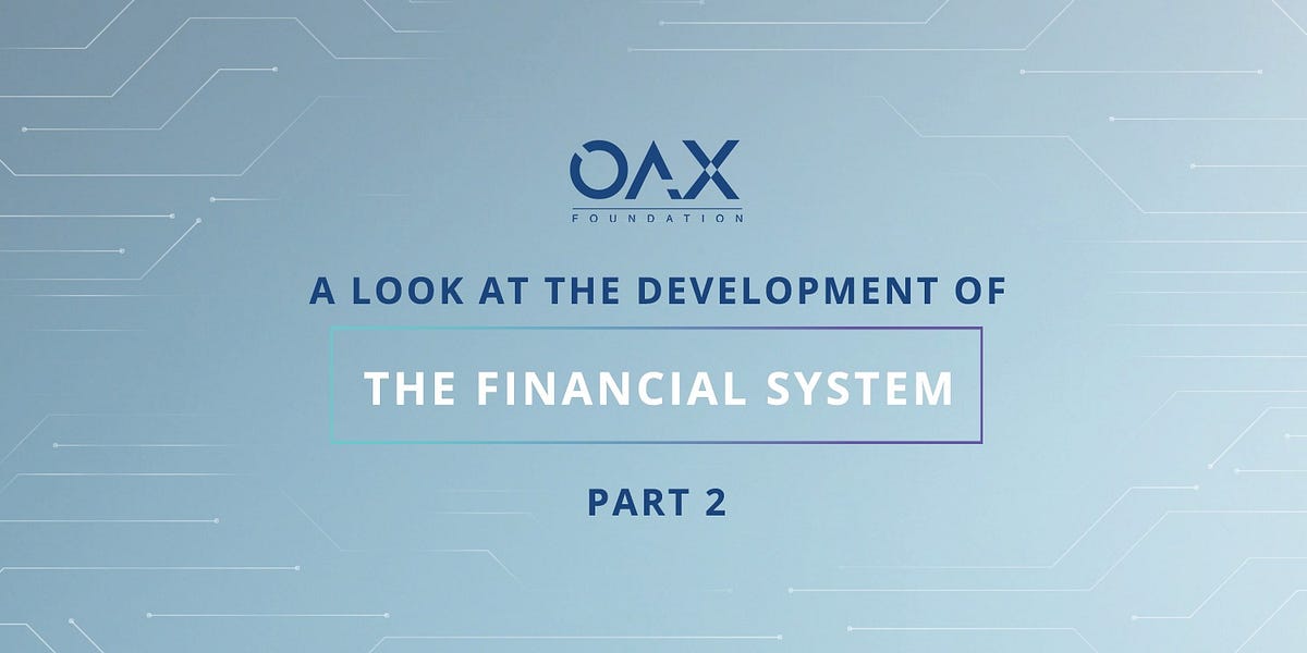 Development of the Financial System — Part 2