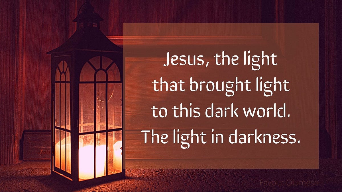 Jesus, the Light of the World (Poem) by Favour Olumese Writers’ Blokke Medium