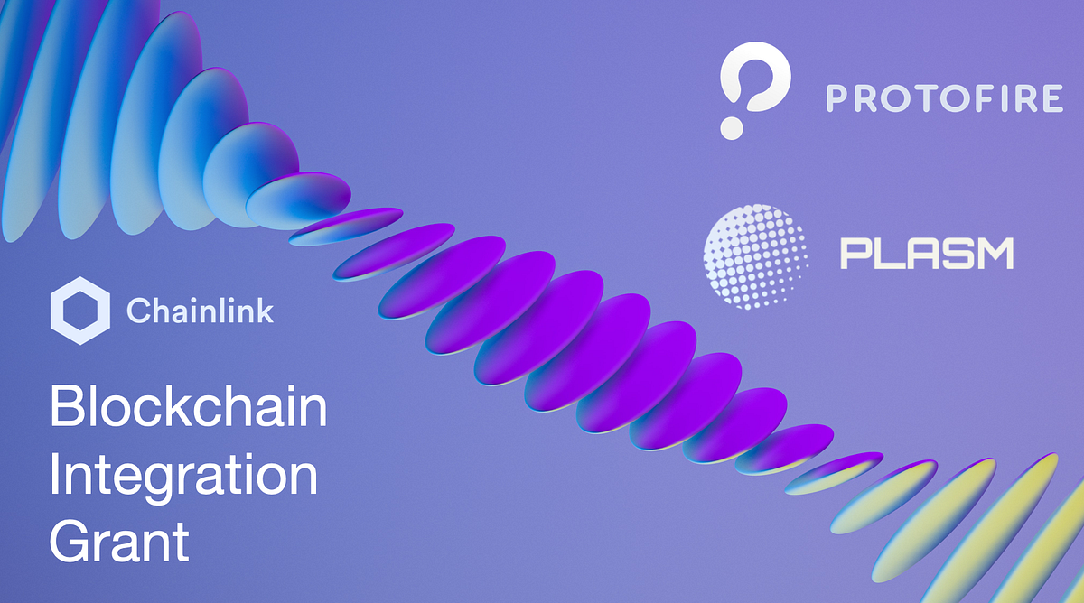Protofire Receives a Grant to Natively Integrate Chainlink on Plasm Network