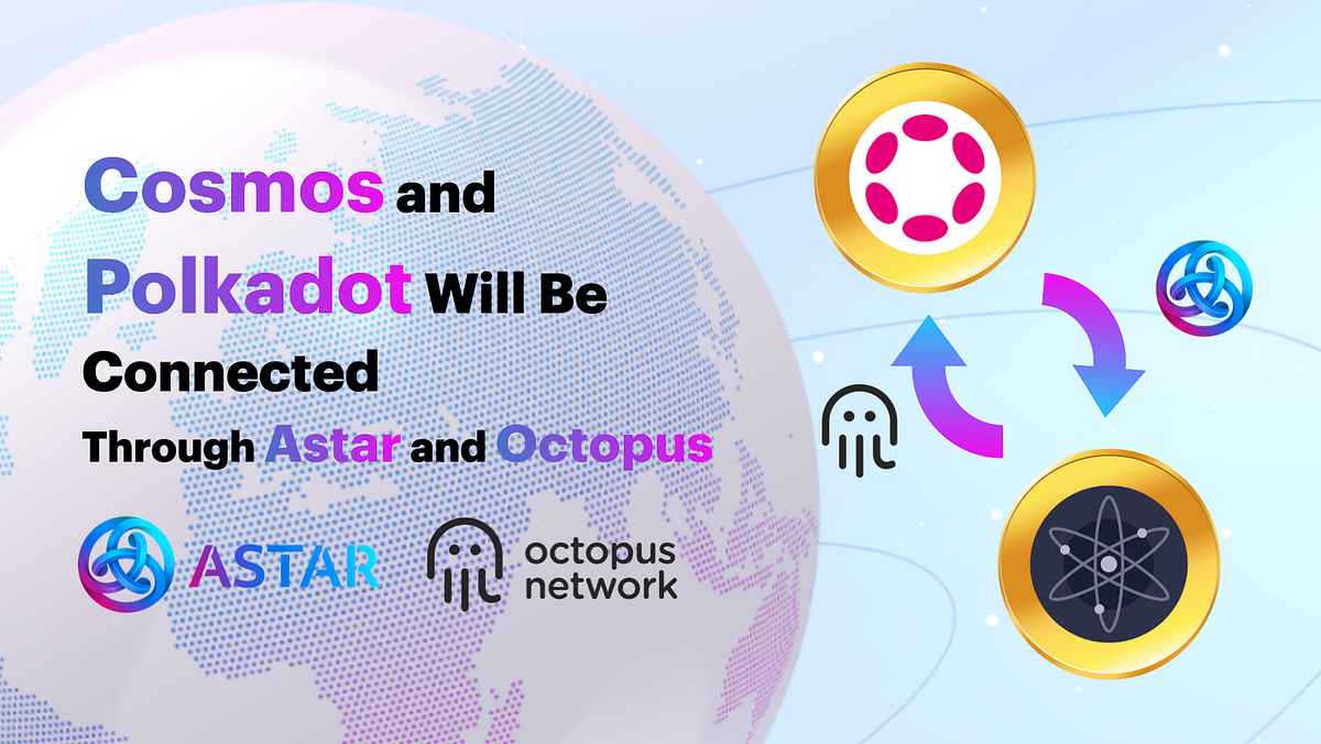Cosmos and Astar (Polkadot) Bridge Is Coming Soon