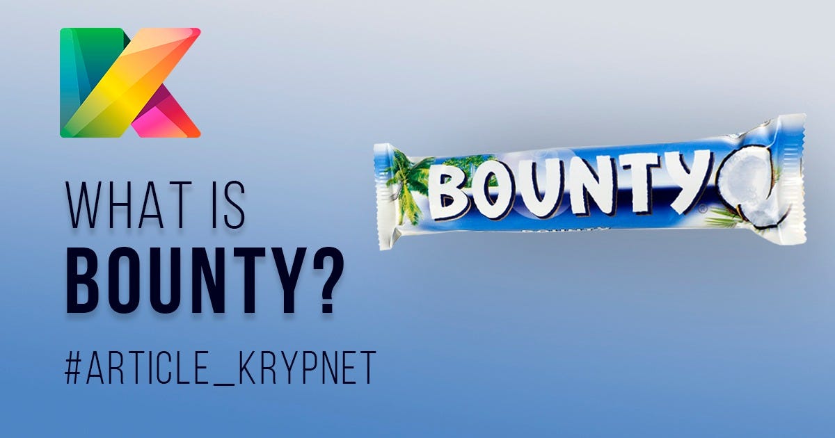 What is BOUNTY?. by Medium