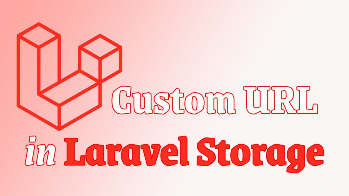Custom URL in Laravel Storage. Laravel provides a great layer for… by
