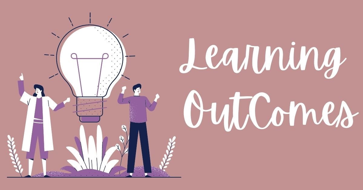 Learning Outcomes. By reading this, you will clearly know… | by Farha ...