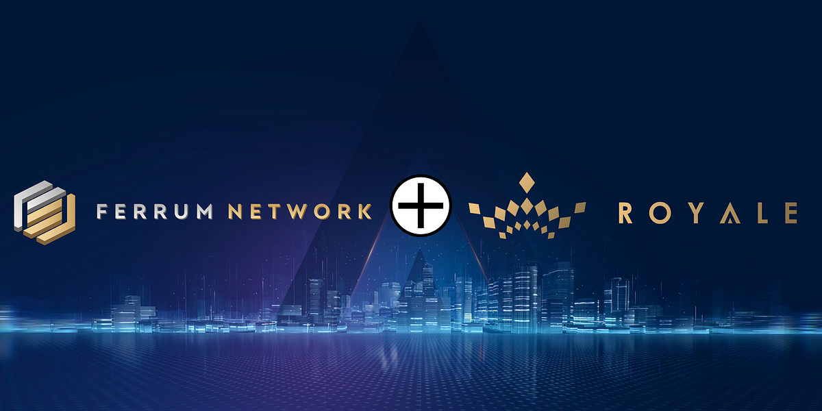 Royale Finance & Ferrum Network Ally To Launch The Royale Mint