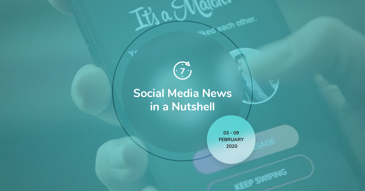 Social Media News in a Nutshell: 3 February — 9 February 2020