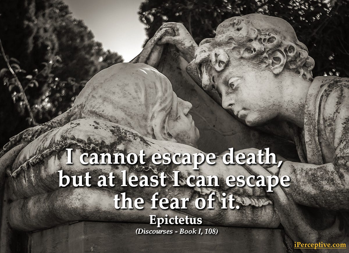 I Cannot Escape Death But At Least I Can Escape The Fear Of It By Iperceptive Medium