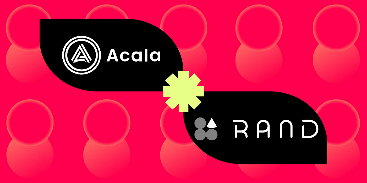 Rand To Launch Yield Aggregator Strategies on Acala, Leveraging aUSD Stablecoin Yield for App Users