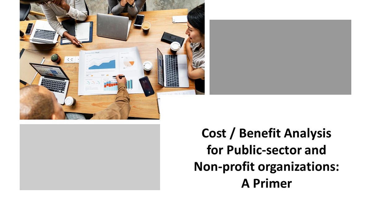 Costbenefit analysis for Publicsector and Nonprofit organizations A