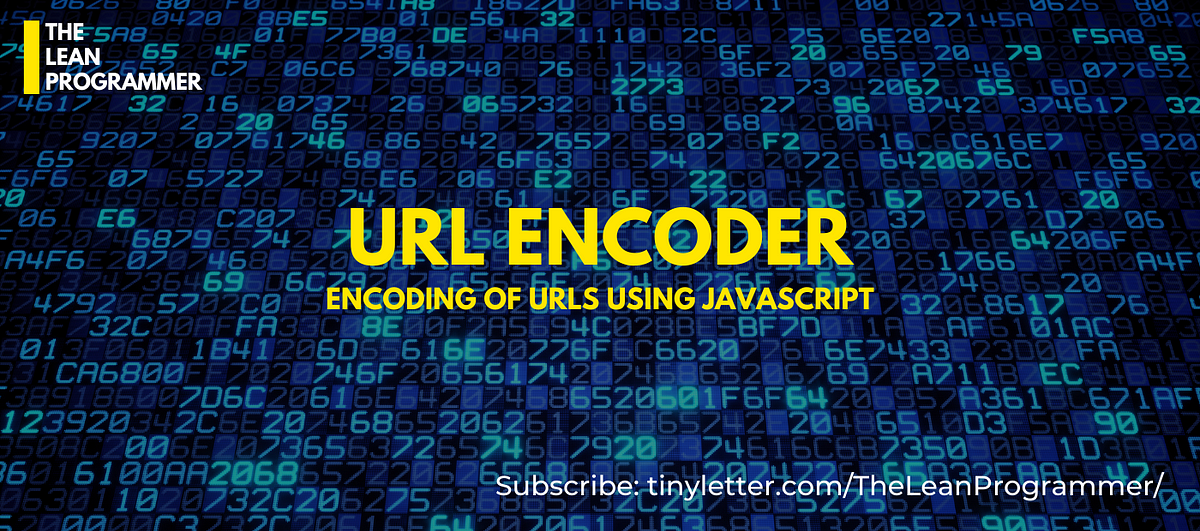 Javascript | Encode URL Query Parameter | by Sonika | Javascript Hungry |  Working at Walmart | TheLeanProgrammer | Medium