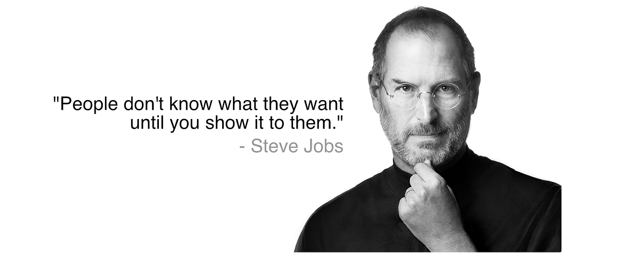What Steve Jobs Taught Me About Customer Feedback | by Robert Dragan