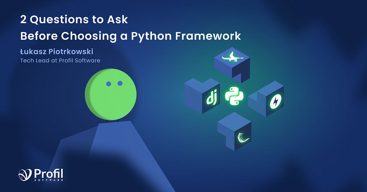 2 Questions to Ask Before Choosing a Python Framework for a start-up ...