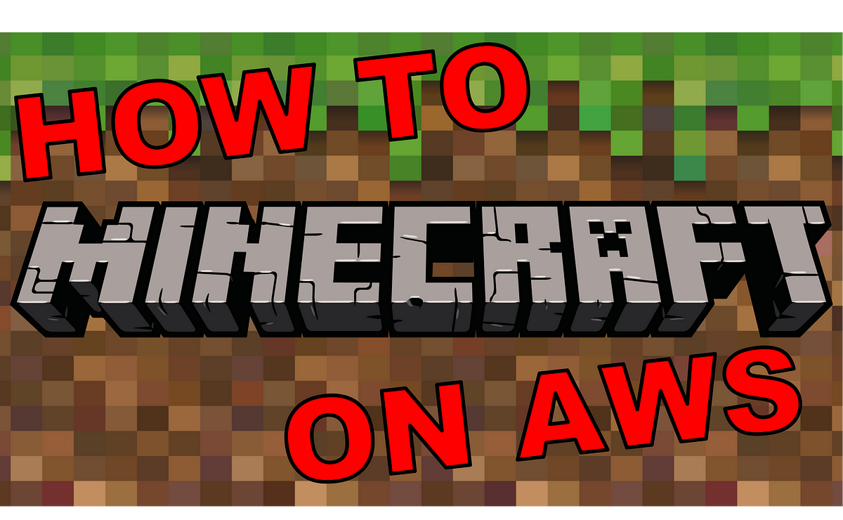 Hosting A Minecraft Server: A Guide for AWS | by Jake Fitzsimmons | AWS Tip
