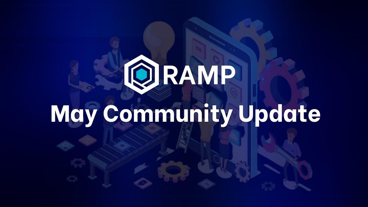 RAMP — May Community Update. There have been significant market… by RAMP DEFI RAMP DEFI Medium