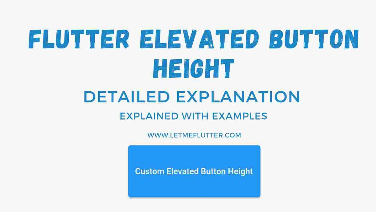 How To Easily Customize Flutter Elevated Button Height Top 2 Methods 