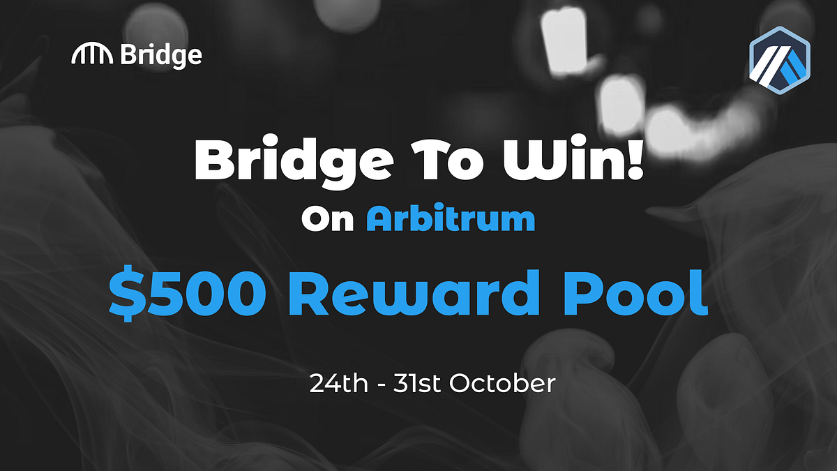Bridge to Win on Arbitrum!. As one ends, another begins! Bridge to