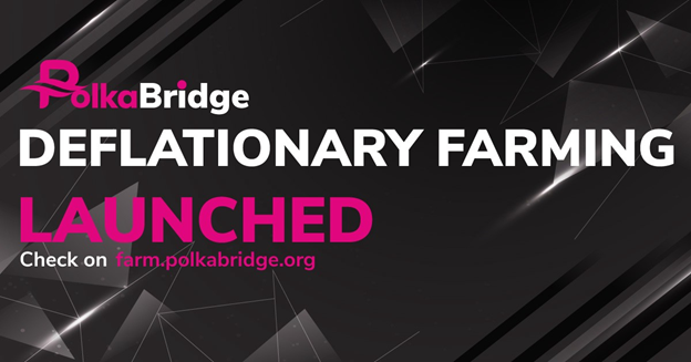 PolkaBridge Deflationary Farming Launches