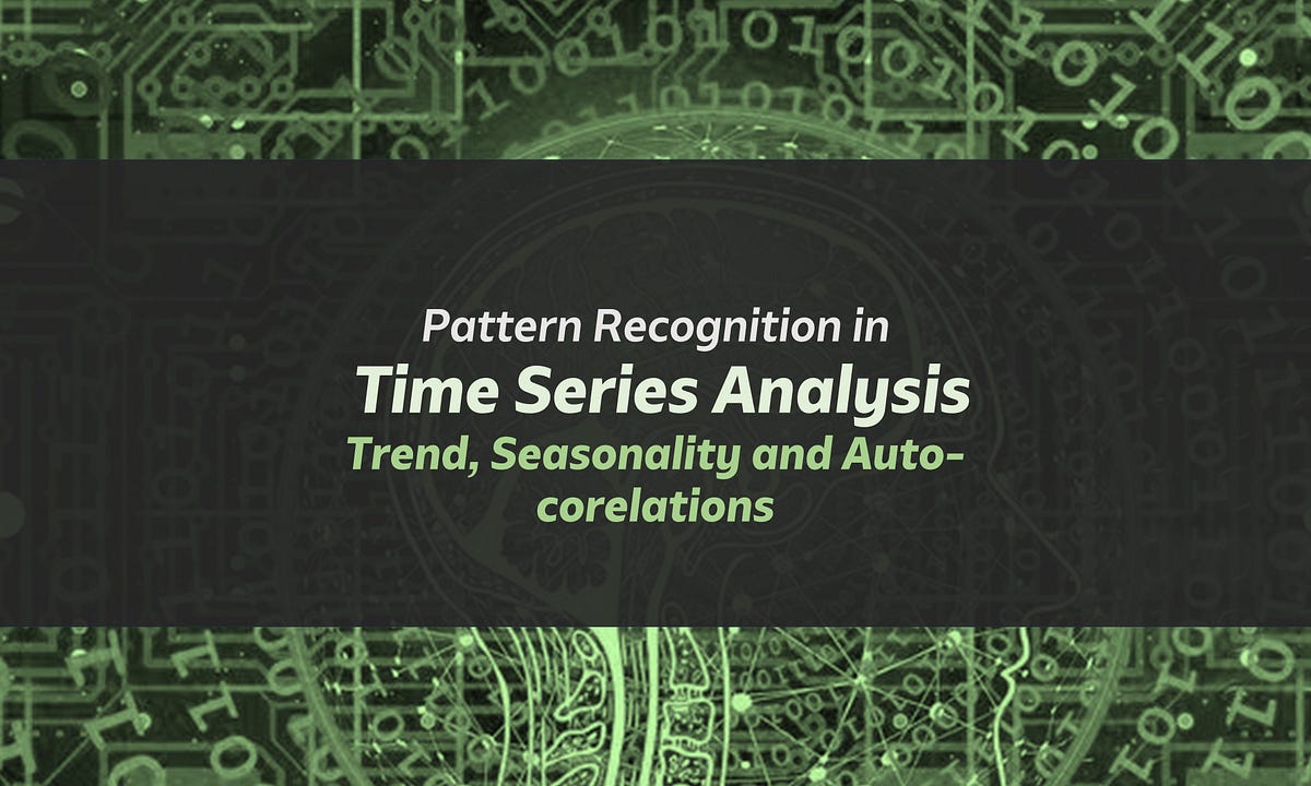 Pattern Recognition In Time Series Analysis Trend Seasonality And 