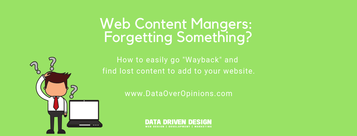 Forgetting Something How Web Content Managers Can Go Wayback And Restore Lost Content By Paul Hickey Medium