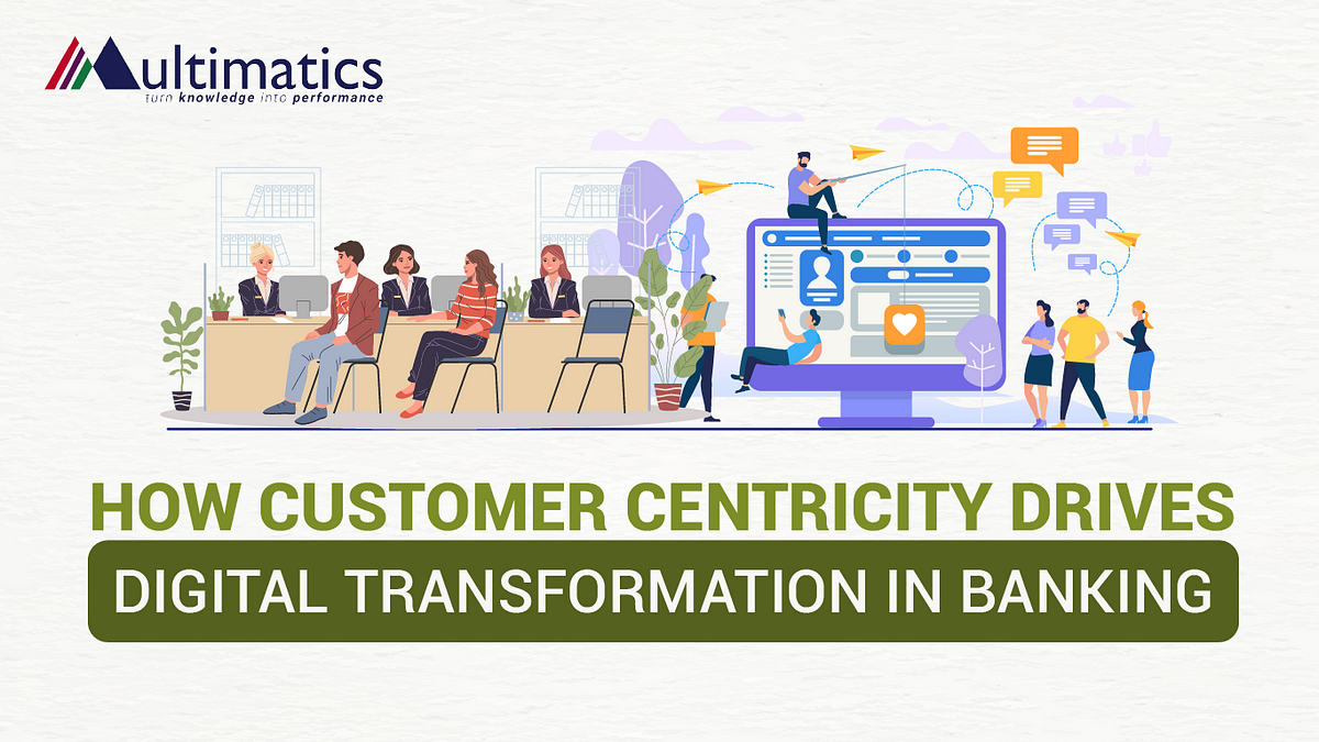 how-customer-centricity-drives-digital-transformation-in-banking-by