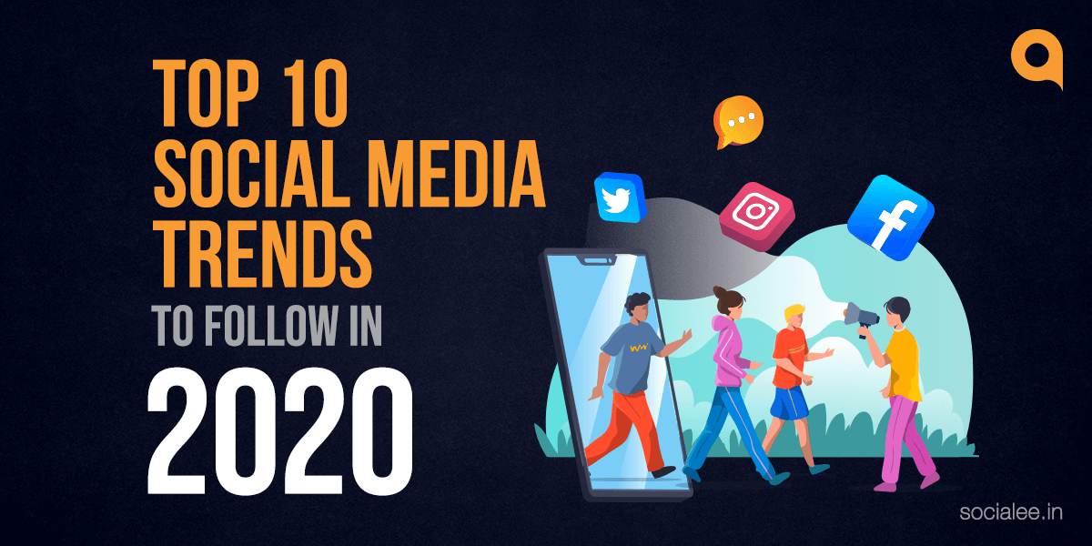 10 social media marketing trends that can be expected in 2020 & beyond | by  Socialee | Medium