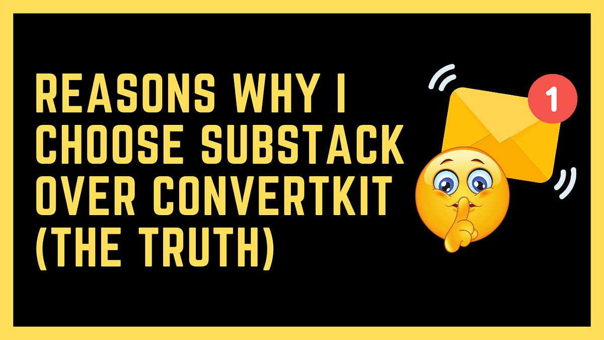 Reasons Why I Choose Substack Over Convertkit (The Truth) by Laurence