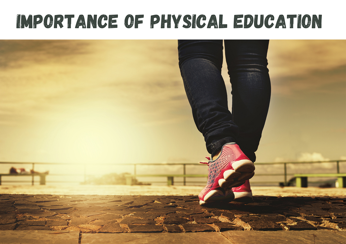 What is Physical Education? Importance and Benefits by Digital 360