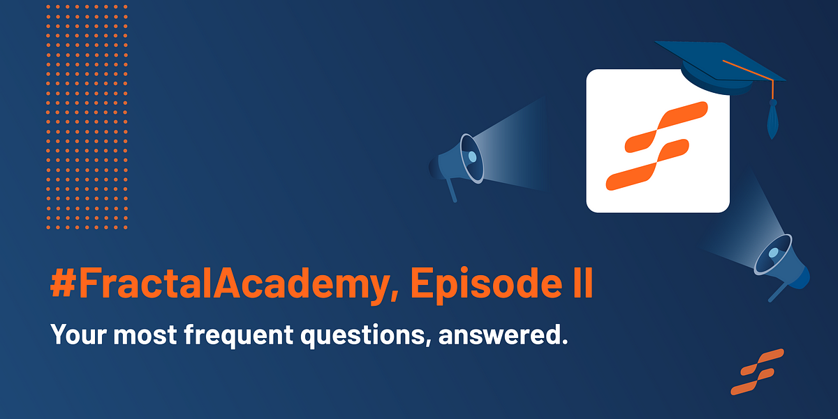 #FractalAcademy, Episode II: Your Big Questions, Answered!
