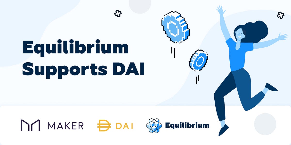Equilibrium Supports MakerDAO’s DAI