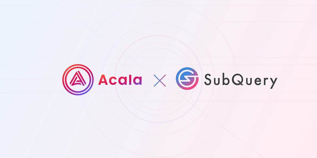 SubQuery Network to Launch on Acala’s EVM+, Decentralizing Polkadot’s Leading Data Indexing Service
