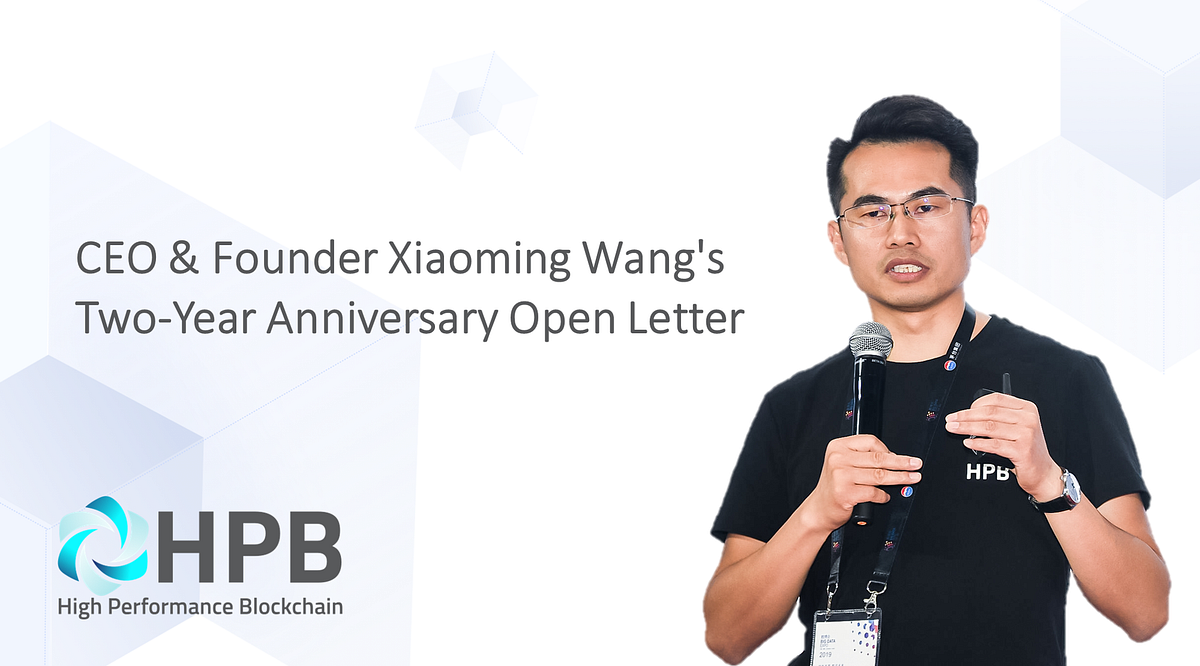 CEO & Founder Xiaoming Wang’s TwoYear Anniversary Open Letter by HPB