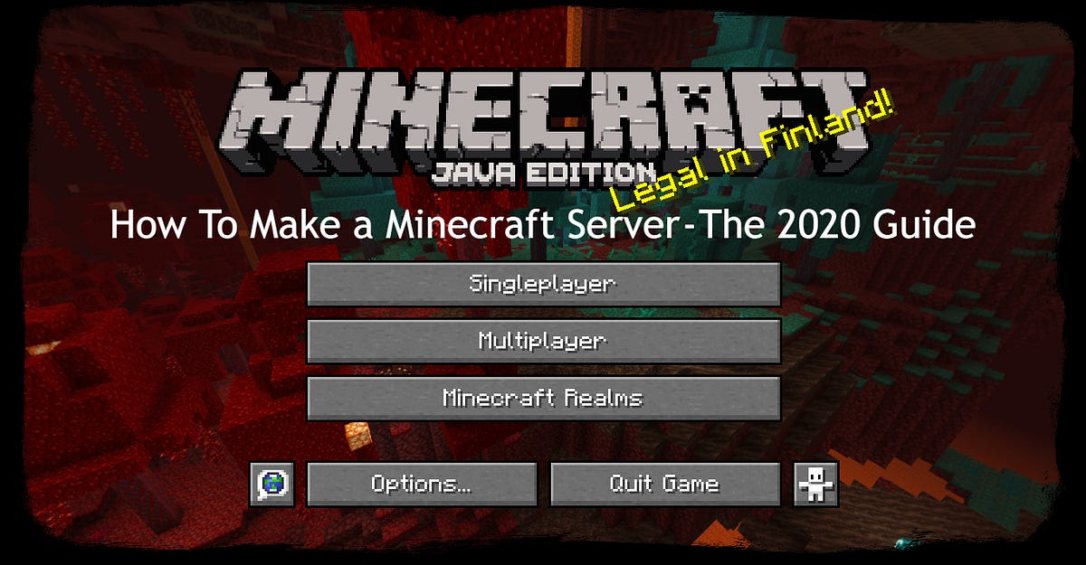 How to Make a Minecraft Server — The 2020 Guide | by undead282 | The Startup  | Medium