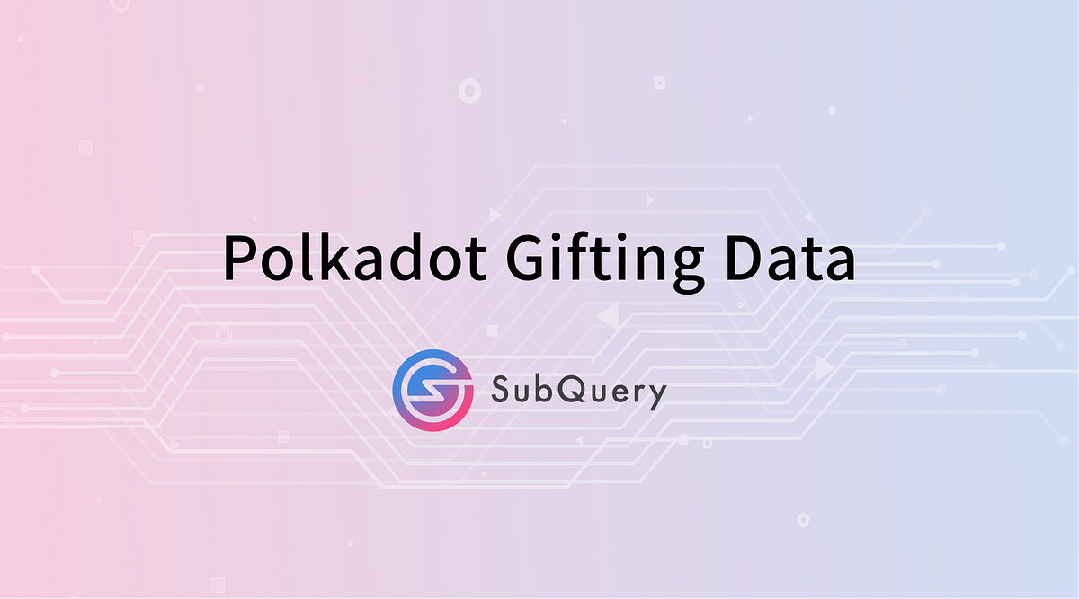 Polkadot Gifting Data