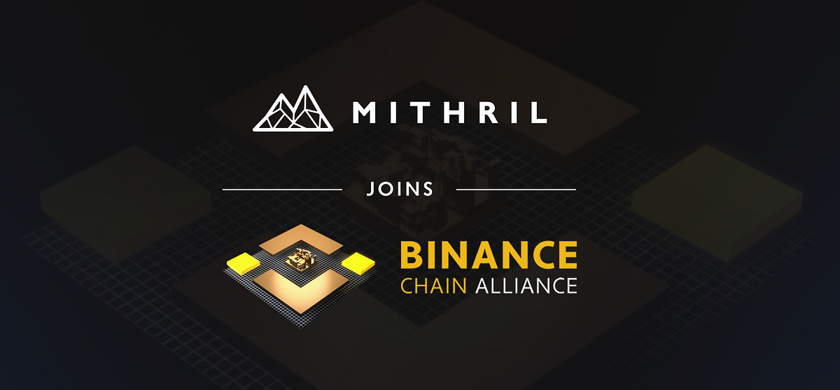 Mithril Joins the Binance Chain Alliance|秘銀正式加入幣安鏈聯盟｜미스릴, 정식으로 바이낸스 체인 연맹에 가입