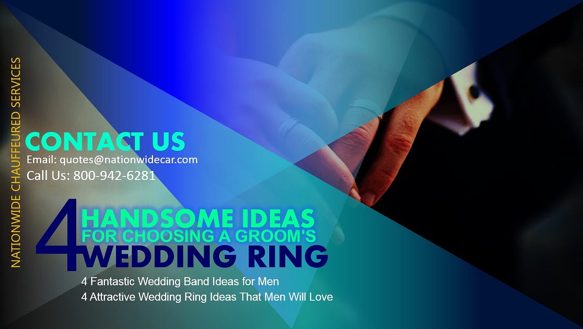 4 Fantastic Wedding Band Ideas For Men Nationwide Chauffeured