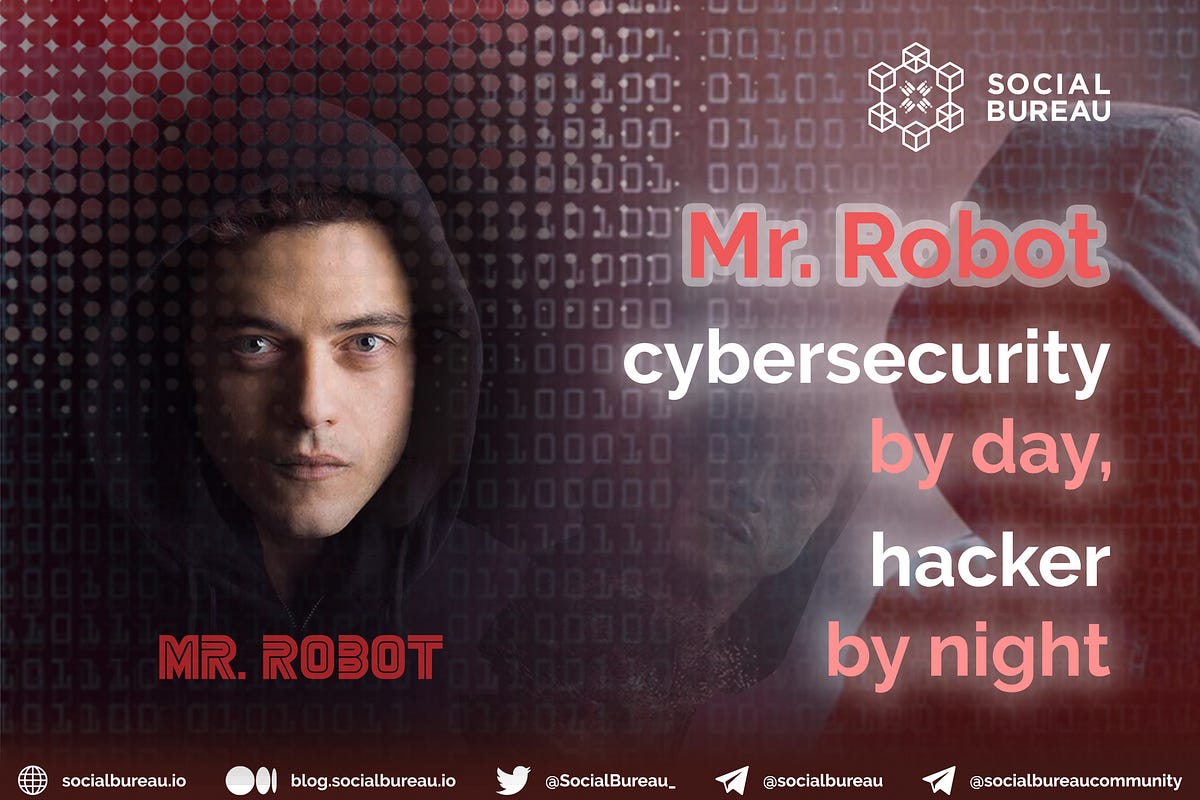 Mr. Robot — cybersecurity by day, hacker by night. | by Social Bureau ...