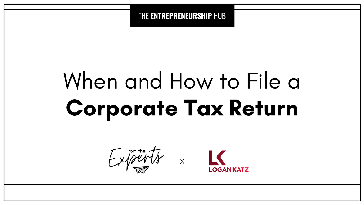 when-and-how-to-file-a-corporate-tax-return-by-ehub-uottawa-medium