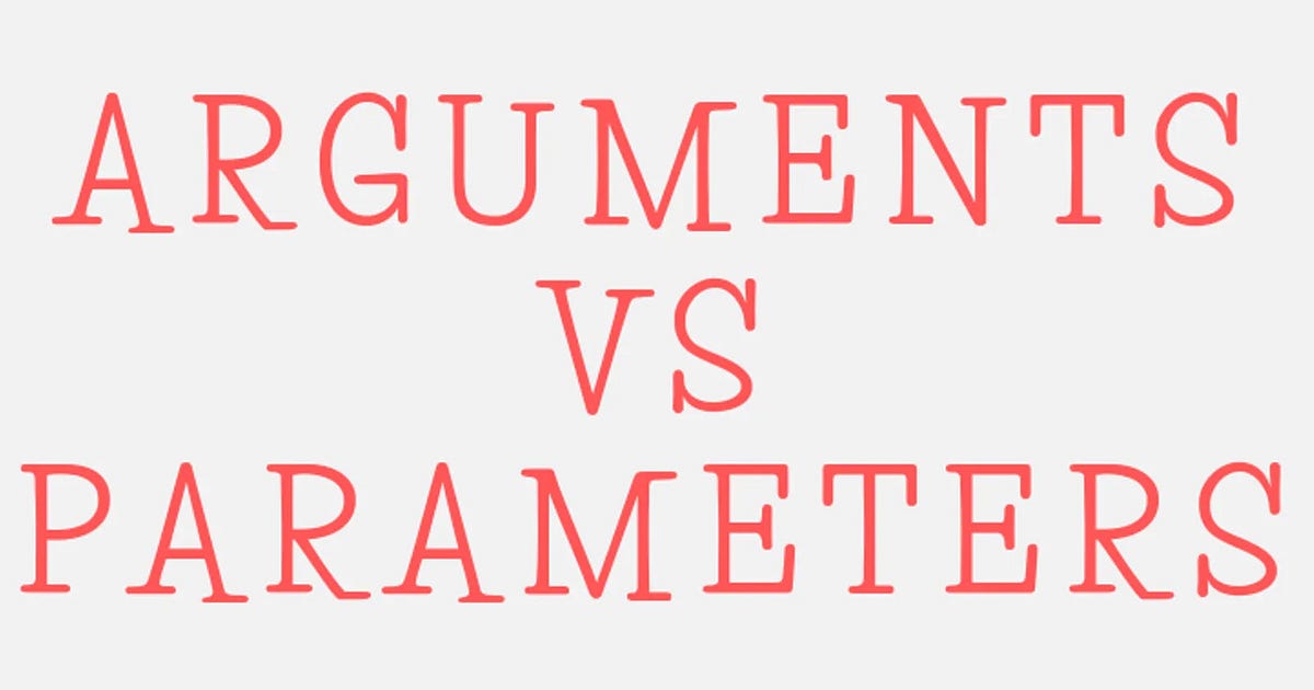 Difference between “Argument“ and “Parameter“ in programming | by ...