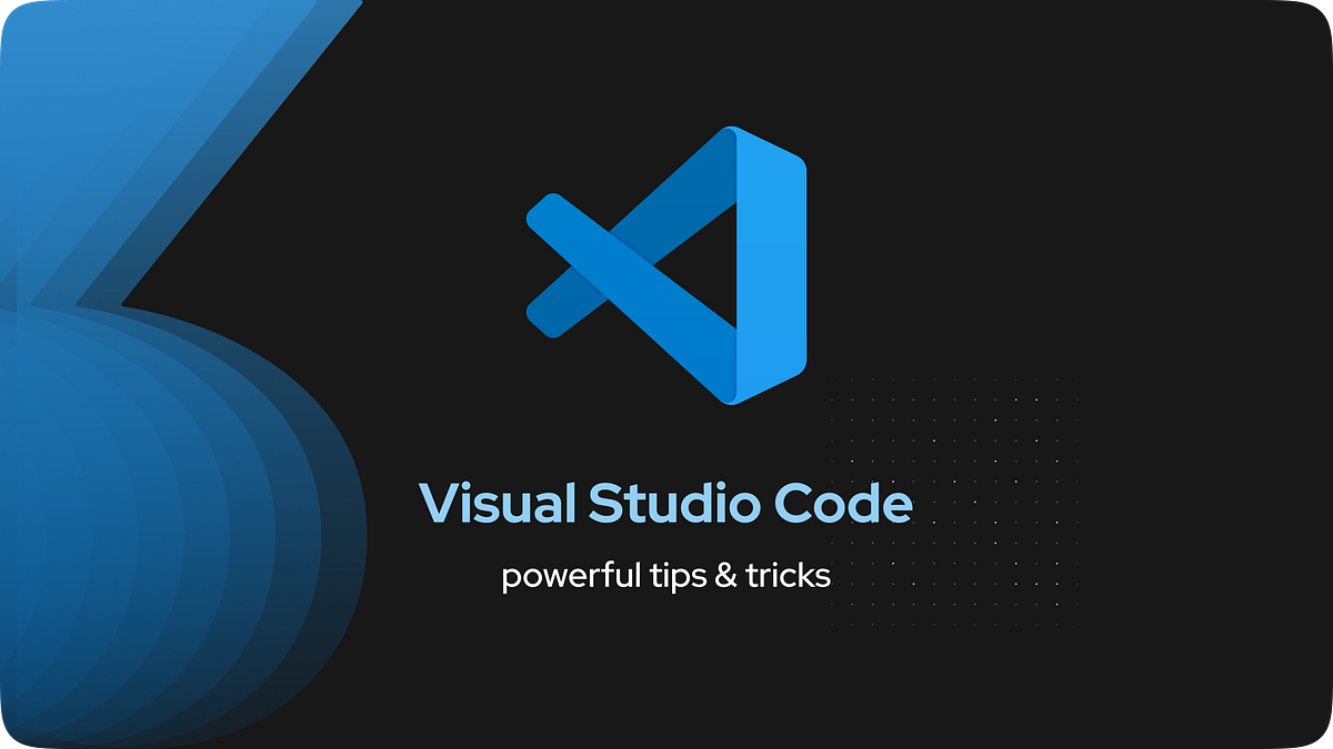 3 Visual Studio Code Tips To Boost Your Workflow | by Can Durmus ...
