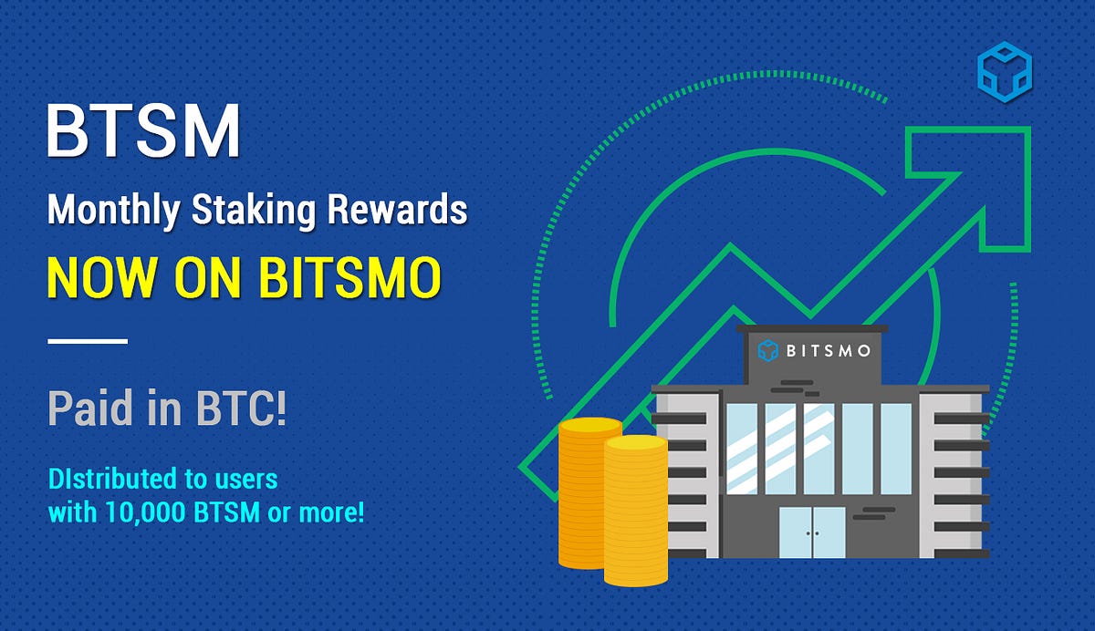 Bitsmo Introduces the Monthly Staking Reward Program