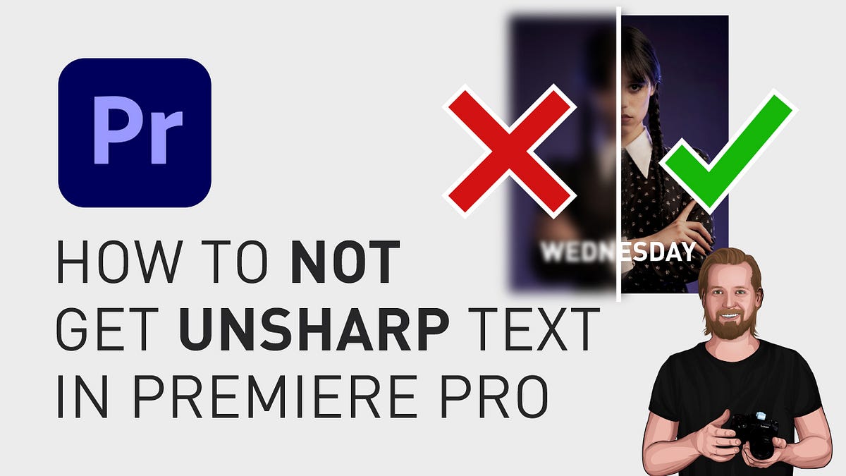 How to not get unsharp text in Premiere Pro by David Lindgren Feb