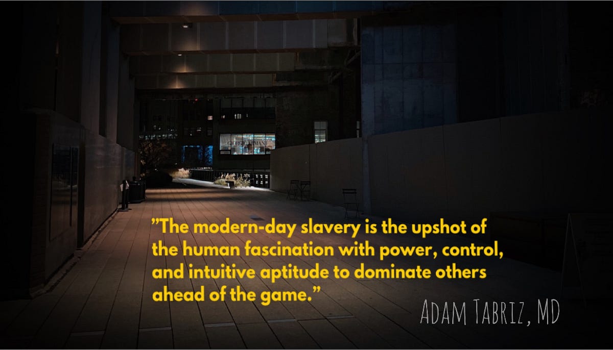 The Modern Day Slavery Is The Upshot Of The Human Fascination With Power Control And Intuitive By Adam Tabriz Md Medium For example, you could have an aptitude for math and logic. adam tabriz md medium