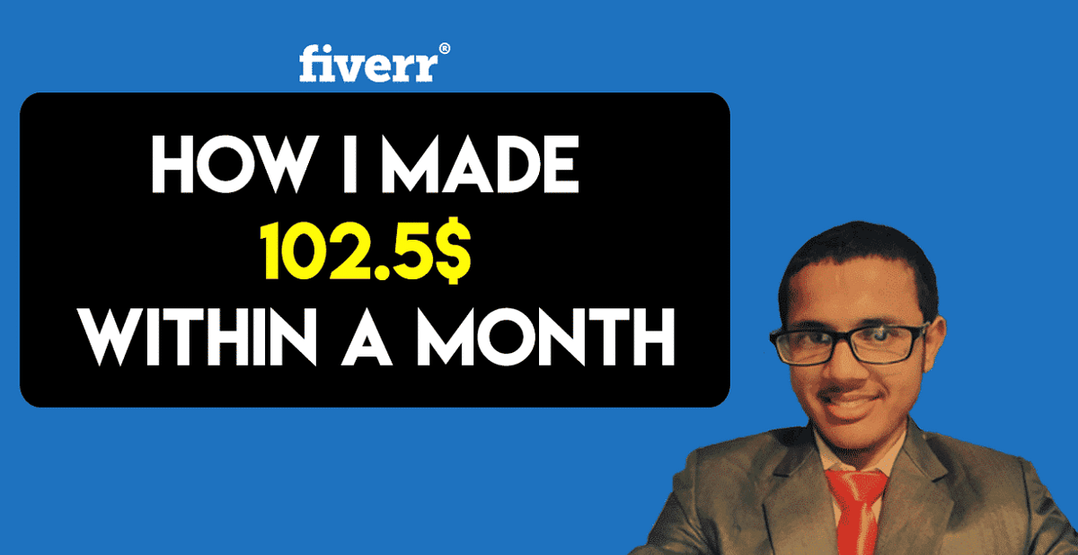 Fiverr Success Story How I Made 102 5 On Fiverr Within A Month By Ahmad Mustafa Medium