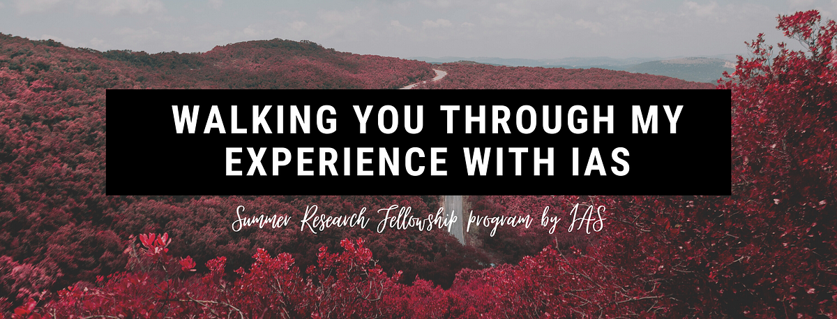 Walking You Through My Experience With Ias By Anisha Swain Towards Data Science