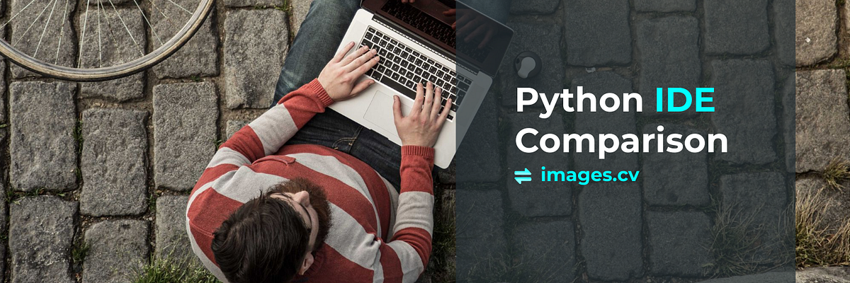 Python IDE Comparison. Python is one of the most popular… | by Yaniv ...