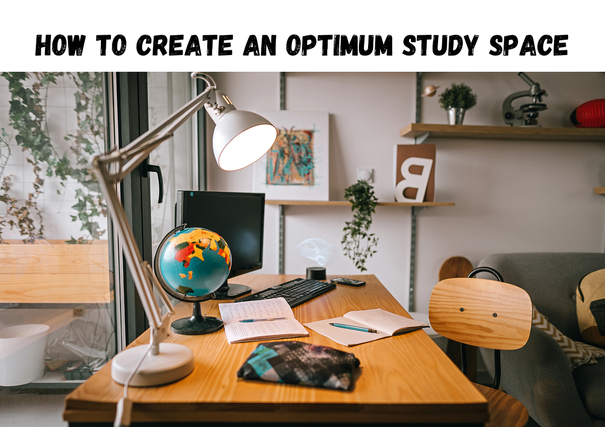 how-to-create-an-optimum-study-space-by-digital-360-medium