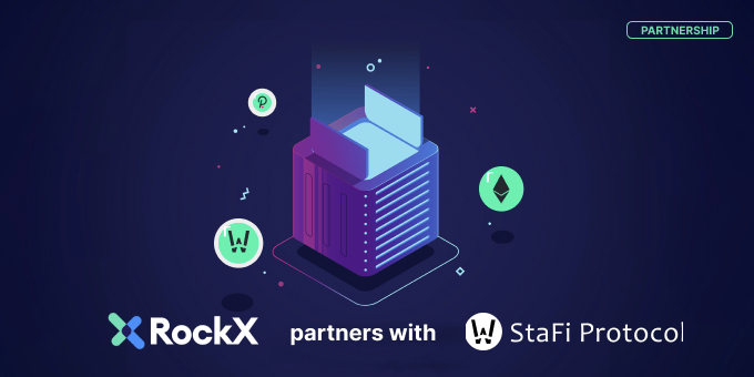 StaFi Forms Strategic Partnerships With RockX