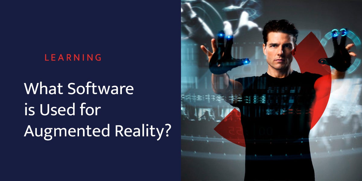 What Software is Used for Augmented Reality? | by ARchy | AR/VR Journey:  Augmented & Virtual Reality Magazine