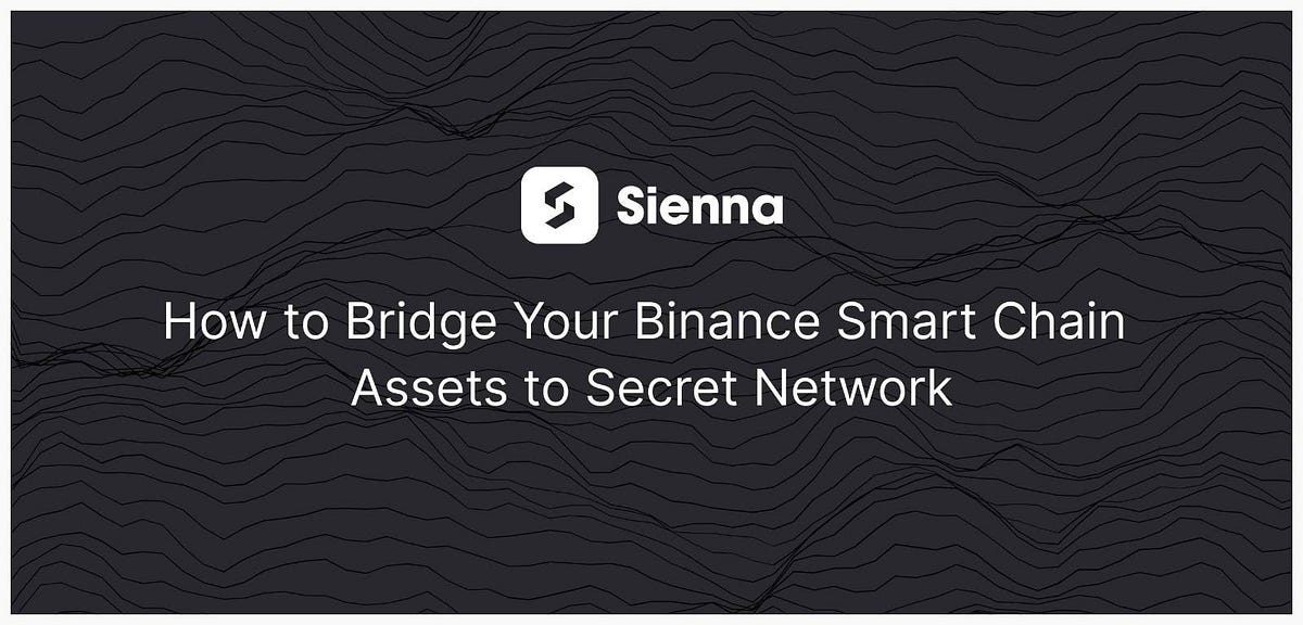 How to Bridge Your Binance Smart Chain Assets to …