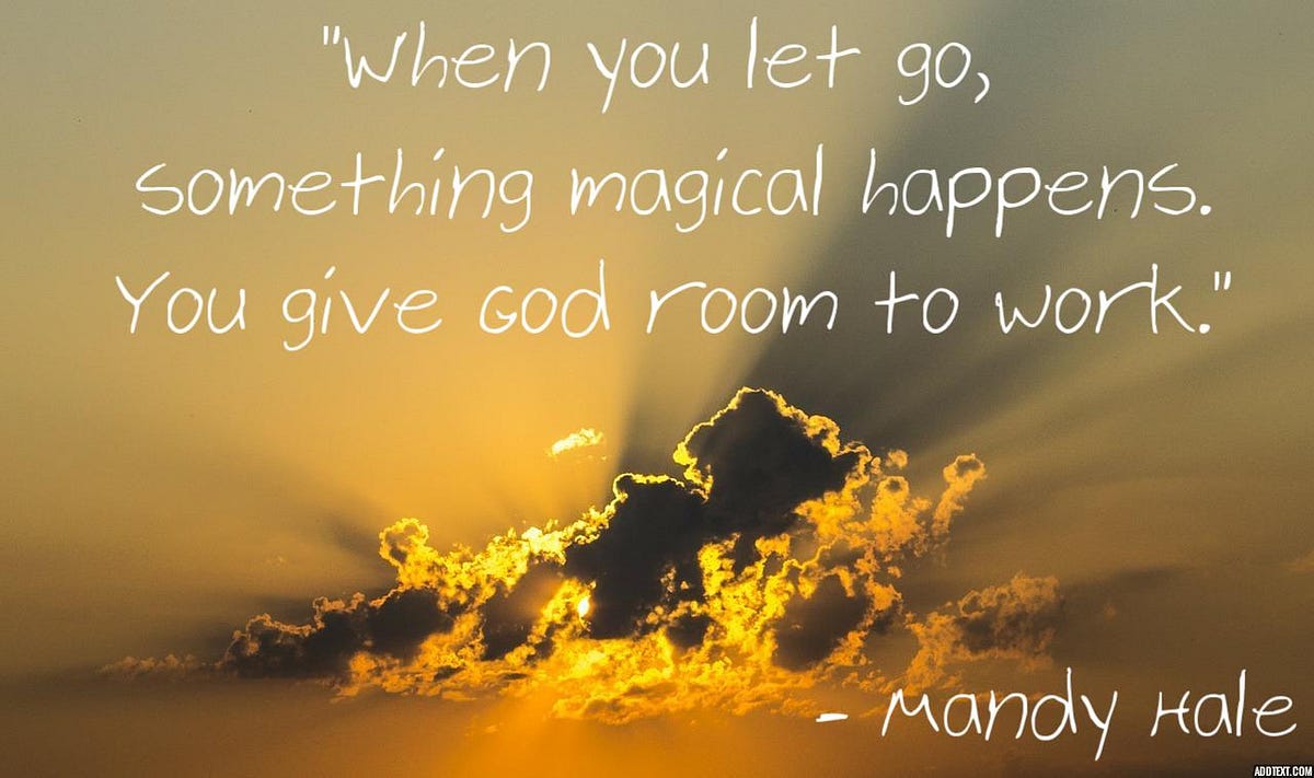 Let Go Let God Part 4 Of 12 Step Slogans By Mindy F My Sober Ashes Medium